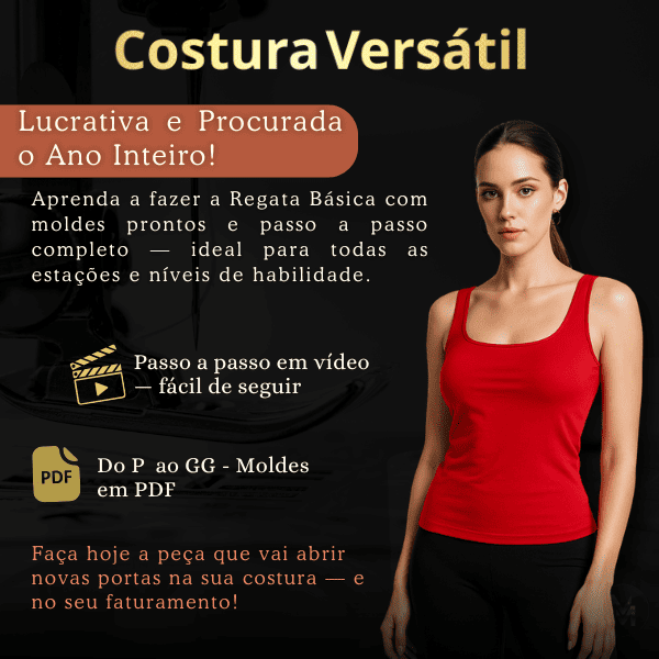 Costura Versátil: Regata Básica Lucrativa e Procurada o Ano Todo